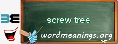 WordMeaning blackboard for screw tree
